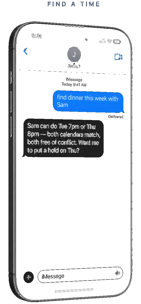 iPhone showing a Junie thread. You: 'find dinner this week with Sam.' Junie: 'Sam can do Tue 7pm or Thu 8pm — both calendars match. Want me to put a hold on Thu?'
