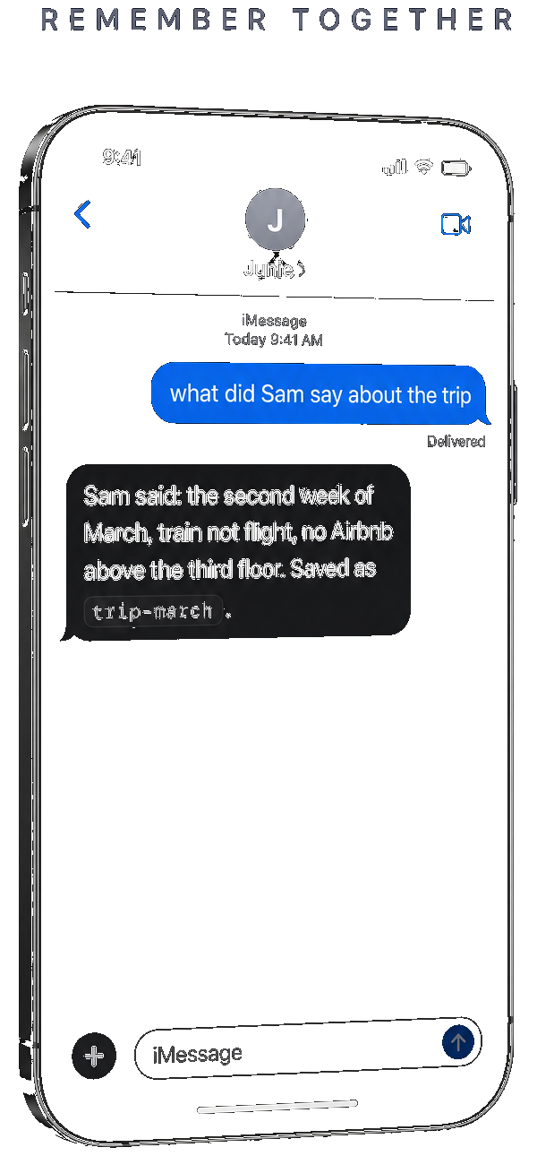 iPhone showing a Junie thread. You: 'what did Sam say about the trip.' Junie: 'Sam said: second week of March, train not flight, no Airbnb above the third floor. Saved as trip-march.'